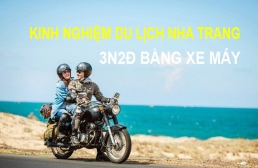 Kinh nghiệm du lịch Nha Trang 3 ngày 2 đêm bằng xe máy 