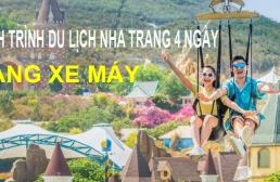 Hành trình du lịch Nha Trang 4 ngày đi bằng bằng xe máy