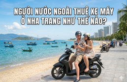 Người nước ngoài thuê xe máy ở Nha Trang như thế nào?