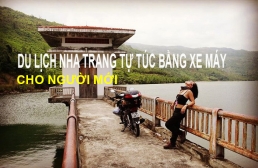 Du lịch Nha Trang tự túc cho người đi lần đầu bằng xe máy