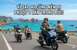 Vì sao ai cũng nên phượt ít nhất một lần trong đời?