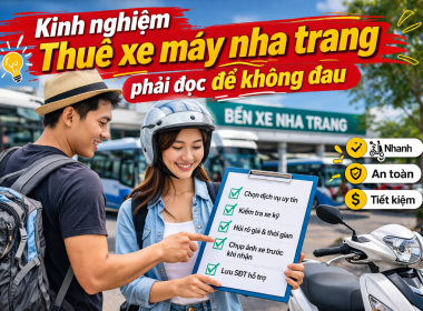 Kinh nghiệm thuê xe máy khi xuống bến xe Nha Trang nhất định phải đọc
