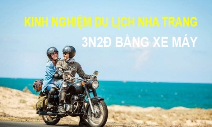 Kinh nghiệm du lịch Nha Trang 3 ngày 2 đêm bằng xe máy 