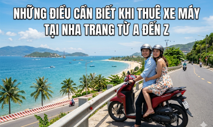 Những điều cần biết khi thuê xe máy tại Nha Trang từ A đến Z 