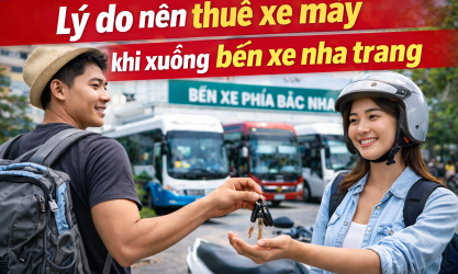 Những lý do để bạn thuê xe máy tại Nha Trang ngay khi vừa đặt chân xuống bến xe
