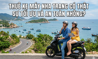 Thuê xe máy Nha Trang có thật sự tối ưu và an toàn không?
