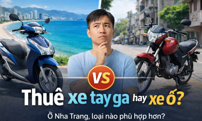 Nên thuê xe tay ga hay xe số ở Nha Trang đâu là lựa chọn phù hợp?