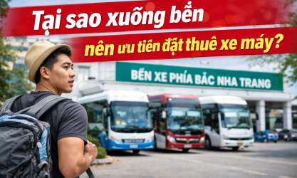 Từ bến xe Nha Trang chọn thuê xe máy là điều đầu tiên bạn nên làm